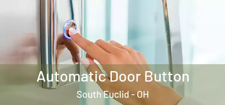 Automatic Door Button South Euclid - OH