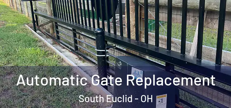 Automatic Gate Replacement South Euclid - OH