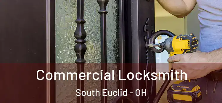Commercial Locksmith South Euclid - OH