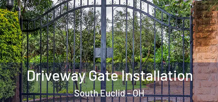 Driveway Gate Installation South Euclid - OH