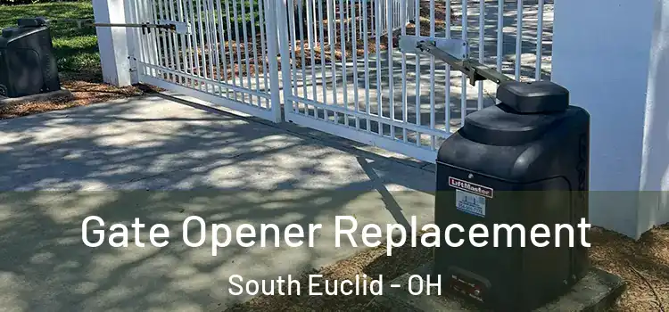 Gate Opener Replacement South Euclid - OH