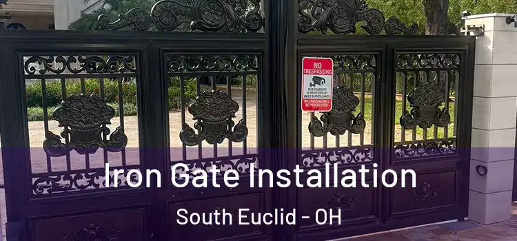 Iron Gate Installation South Euclid - OH