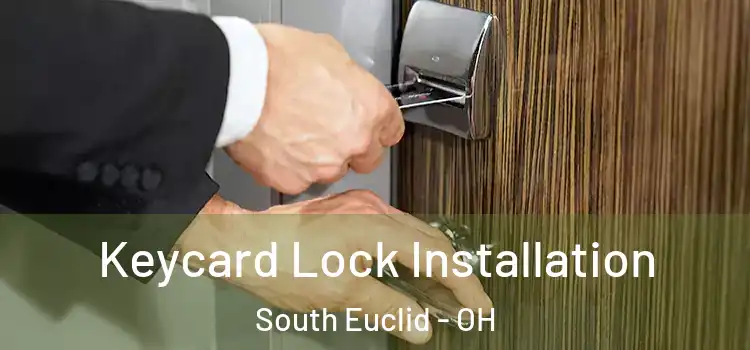 Keycard Lock Installation South Euclid - OH