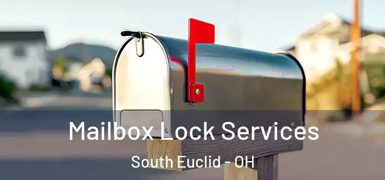 Mailbox Lock Services South Euclid - OH