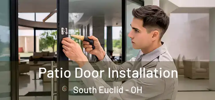  Patio Door Installation South Euclid - OH